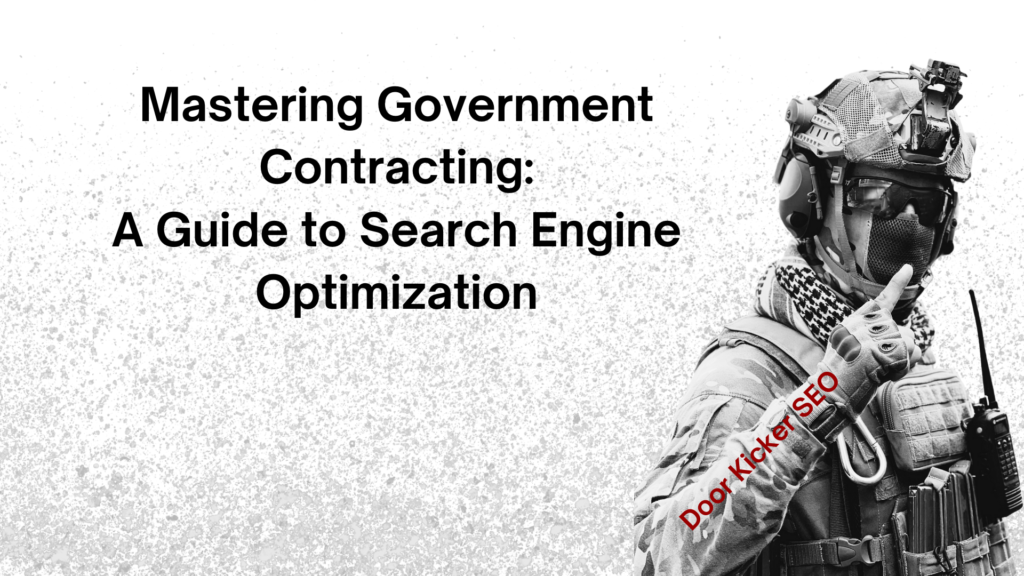 Mastering Government Contracting: A Guide to Search Engine Optimization