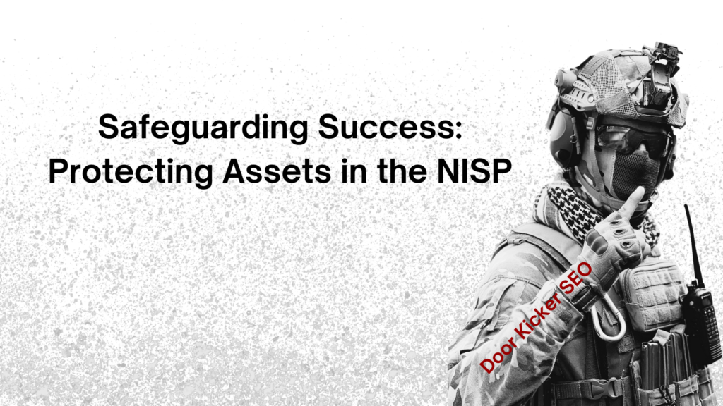 Safeguarding Success: Protecting Assets in the NISP