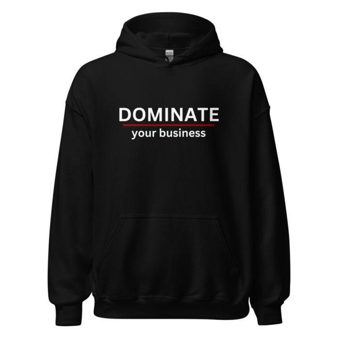 Unisex Hoodie - DOMINATE your business - Image 7