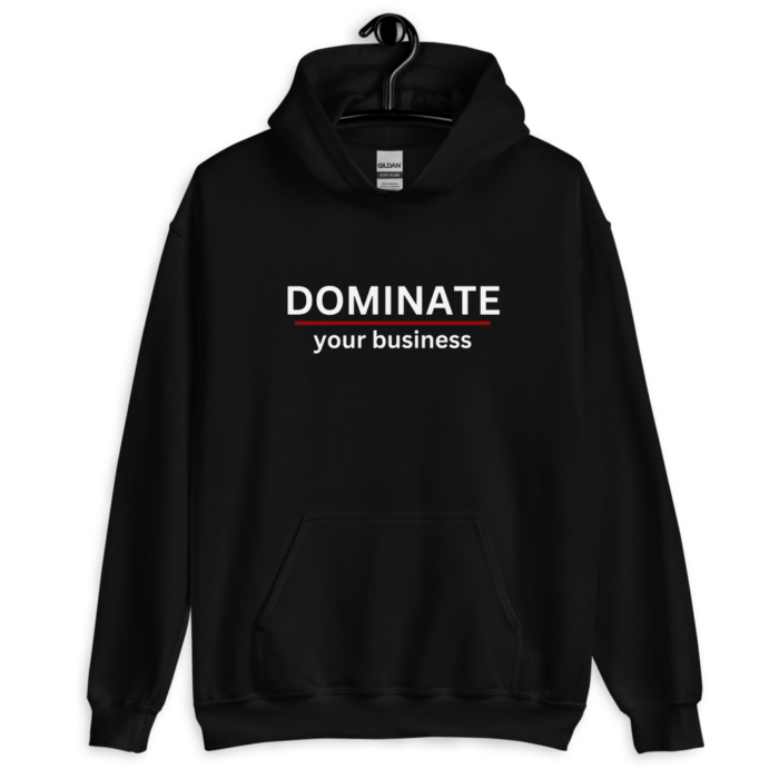 Unisex Hoodie - DOMINATE your business - Image 8