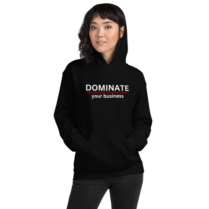 Unisex Hoodie - DOMINATE your business - Image 14