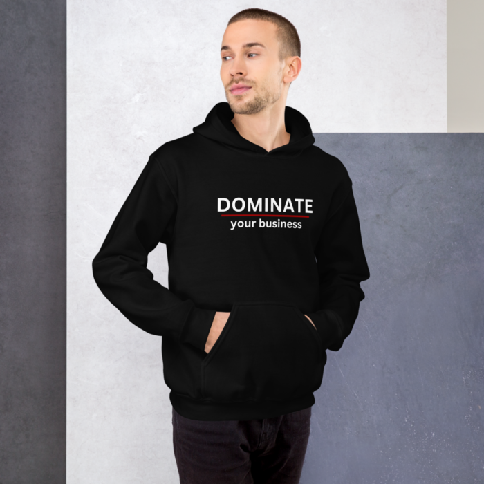 Unisex Hoodie - DOMINATE your business - Image 4